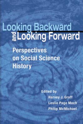 Image for Looking Backward and Looking Forward: Perspectives on Social Science History Looking Backward and Looking Forward: Perspectives on Social Science History