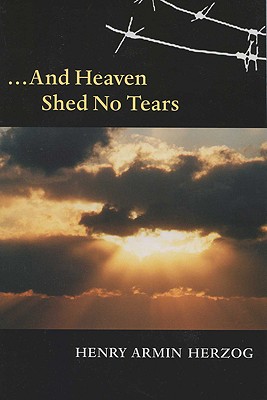 And Heaven Shed No Tears (Shoah Studies)