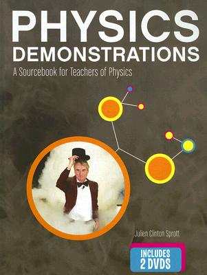 Physics Demonstrations: A Sourcebook for Teachers of Physics