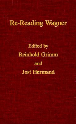 Re-Reading Wagner (Volume 13) (Monatshefte Occasional Volume 13)