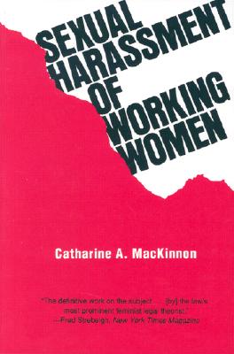 Sexual Harassment of Working Women: A case of sex discrimination (Yale Fastback Series)