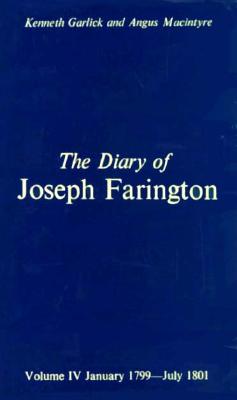 The Diary of Joseph Farington: Volume 3, September 1796-December 1798, Volume 4, January 1799-July 1801 (Studies in British Art)