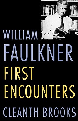 William Faulkner: First Encounters