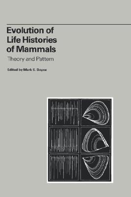 Evolution of Life Histories of Mammals: Theory and Pattern