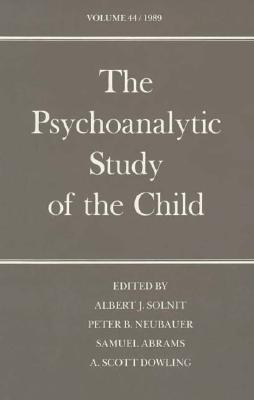 The Psychoanalytic Study of the Child: Volume 44 (The Psychoanalytic Study of the Child Series)