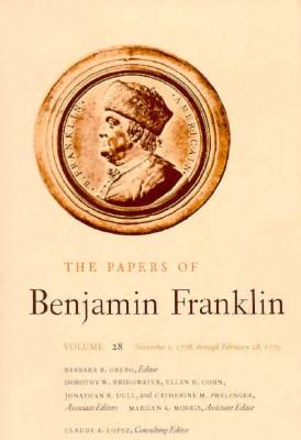 The Papers of Benjamin Franklin, Vol. 28: Volume 28: November 1, 1778, through February 28, 1779