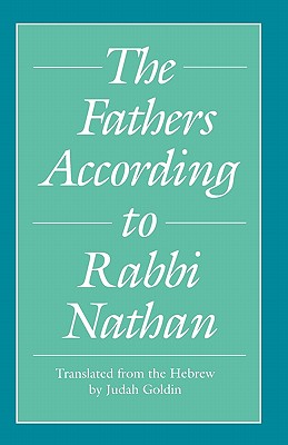 The Fathers According to Rabbi Nathan (Yale Judaica Series)