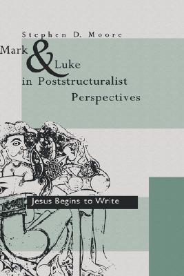 Mark and Luke in Poststructuralist Perspectives: Jesus Begins to Write