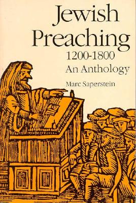 Jewish Preaching, 1200-1800: An Anthology (The Yale Judaica Series)