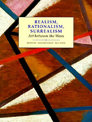 Realism, Rationalism, Surrealism: Art Between the Wars