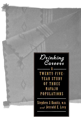 Drinking Careers: A Twenty-Five Year Study of Three Navajo Populations