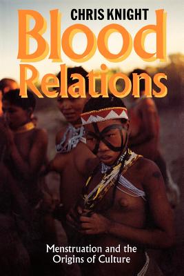 Blood Relations: Menstruation and the Origins of Culture