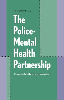 Image for The Police-Mental Health Partnership: A Community-Based Response to Urban Violence