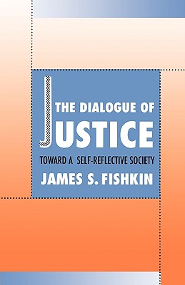 The Dialogue of Justice: Toward a Self-Reflective Society