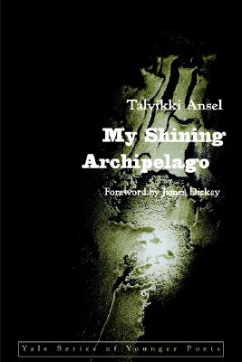 My Shinning Archipelago (Yale Series of Younger Poets)