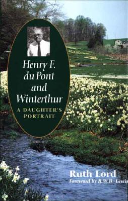 Image for Henry F. Du Pont And Winterthur A Daughters Portrait