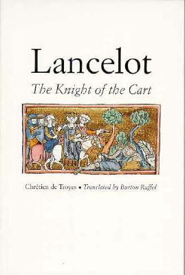Lancelot: The Knight of the Cart (Chretien de Troyes Romances S)