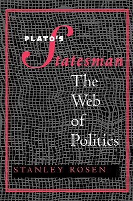 Plato's Statesman: The Web of Politics