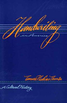 Handwriting in America: A Cultural History