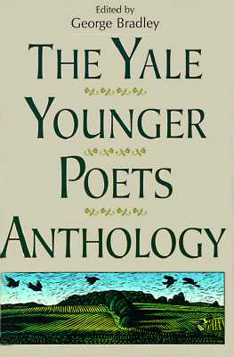 The Yale Younger Poets Anthology (Yale Series of Younger Poets)