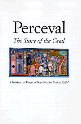 Perceval: The Story of the Grail (Chretien de Troyes Romances S)