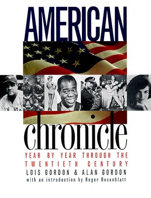 American Chronicle: Year by Year Through the Twentieth Century