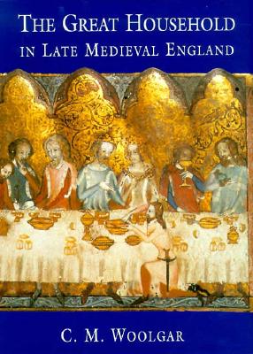 The Great Household in Late Medieval England