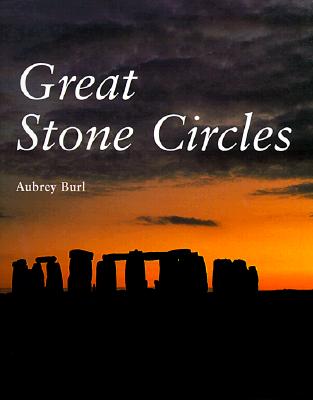 Great Stone Circles: Fables, Fictions, Facts