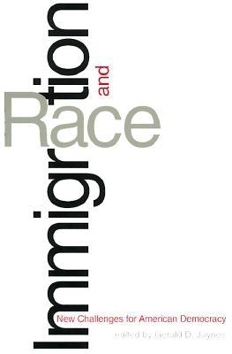 Immigration and Race: New Challenges for American Democracy