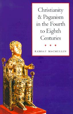 Image for Christianity and Paganism in the Fourth to Eighth Centuries