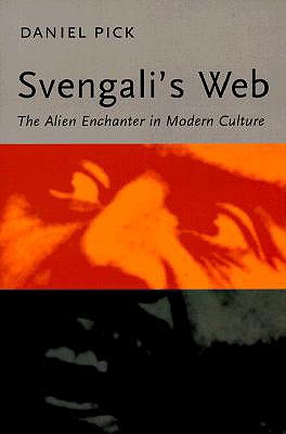 Svengali's Web: The Alien Enchanter in Modern Culture