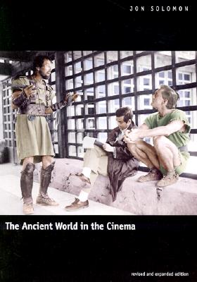 The Ancient World in the Cinema: Revised and Expanded Edition