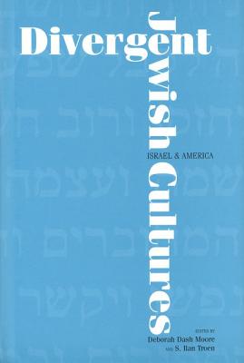 Divergent Jewish Cultures: Israel and America