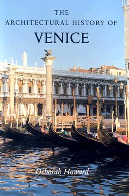 The Architectural History of Venice: Revised and enlarged edition