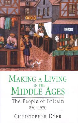 Making a Living in the Middle Ages: The People of Britain 850 - 1520