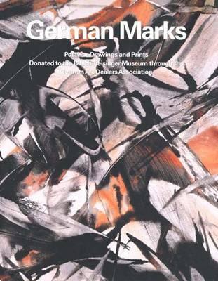 German Marks: Postwar Drawings and Prints Donated to the Busch-Reisinger Museum through the German Art Dealers Association