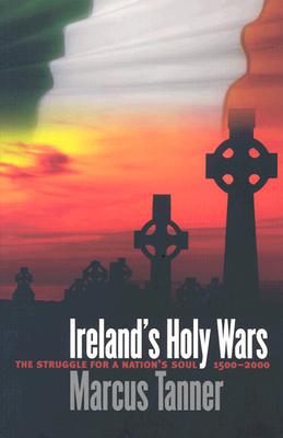 Ireland's Holy Wars (Yale Nota Bene)