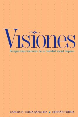 Visiones: Perspectivas literarias de la realidad hispana