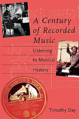 Image for A Century of Recorded Music: Listening to Musical History