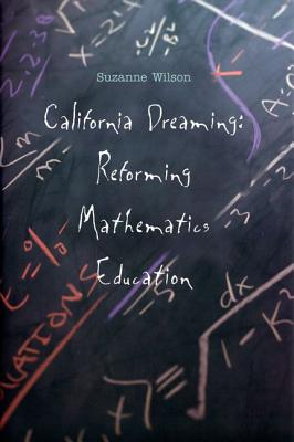 California Dreaming: Reforming Mathematics Education