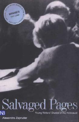 Salvaged Pages: Young Writers' Diaries of the Holocaust