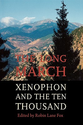 The Long March: Xenophon and the Ten Thousand