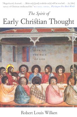 Image for The Spirit of Early Christian Thought: Seeking the Face of God