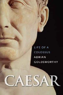 CAESAR : LIFE OF A COLOSSUS