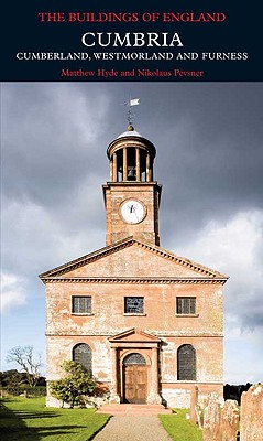 Cumbria: Cumberland, Westmorland and Furness (Pevsner Architectural Guides: Buildings of England)