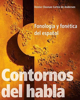 Contornos del habla: Fonologa y fontica del espaol