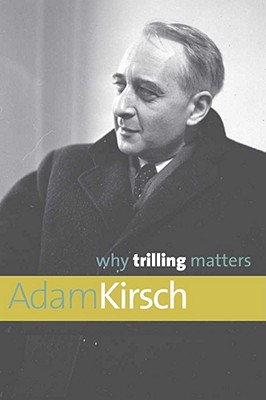 Why Trilling Matters (Why X Matters Series)