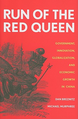 Run of the Red Queen: Government, Innovation, Globalization, and Economic Growth in China