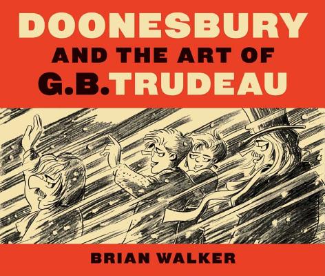 Doonsbury and the Art of G. B. Trudeau