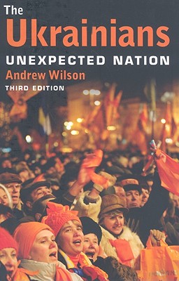 The Ukrainians: Unexpected Nation